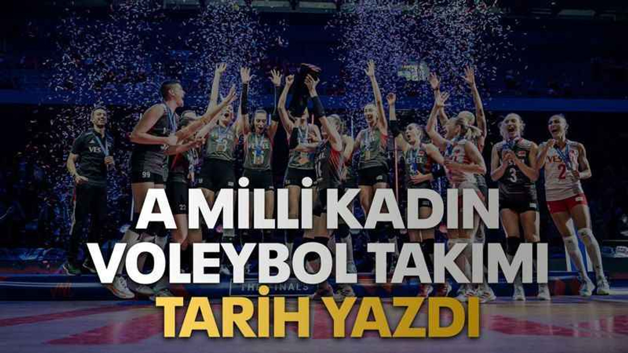 A Milli Kadın Voleybol Takımı tarih yazdı
